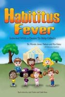 Habititus Fever