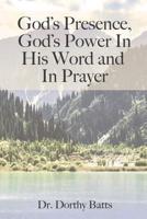 God's Presence, God's Power in His Word and in Prayer
