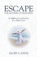 Escape for Mothers of Prisoners