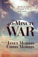 The 40-MINUTE WAR