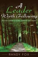 A Leader Worth Following