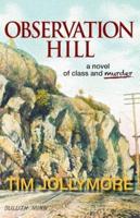Observation Hill: a novel of class and murder