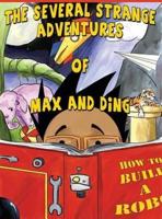 The Several Strange Adventures of Max and Ding