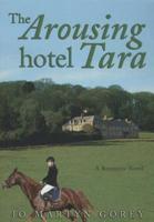 The Arousing Hotel Tara