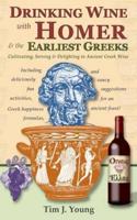 Drinking Wine With Homer & The Earliest Greeks