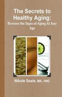 The Secrets to Healthy Aging