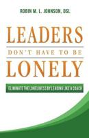 Leaders Don't Have to Be Lonely