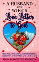 A Husband and Wife's Love Letter to God