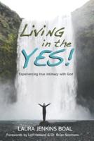 Living in the YES!