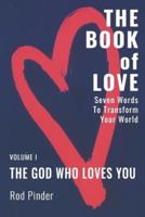 The Book of Love: Seven Words That Will Transform Your World
