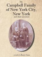 The Campbell Family of New York City, New York, and Their Ancestors