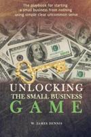 Unlocking the Small Business Game