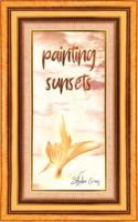 Painting Sunsets: A Story for Young Artists