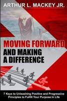 Moving Forward and Making a Difference