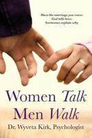 Women Talk Men Walk