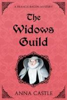 The Widows Guild: A Francis Bacon Mystery
