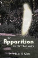 The Apparition: And Other Short Stories