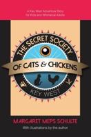 The Secret Society of Cats & Chickens