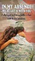 In my absence my heart is with you: A deployed military father's love note to his children