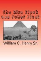 The Giza Clock and Power Plant