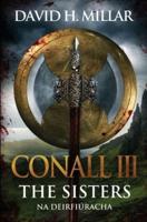 Conall III: The Sisters: Na Deirfiúracha