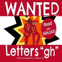 WANTED Letters "Gh"