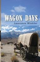 Wagon Days: Authenticity. Redemption. Buffalo Steaks and Huckleberry Pie.
