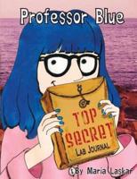 Professor Blue Top Secret Lab Journal