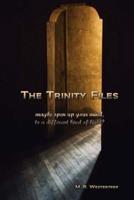 The Trinity Files