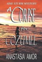 A Corpse for Cozumel