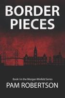 Border Pieces: A Morgan Winfeld Novella