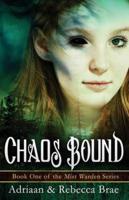 Chaos Bound: Book 1 of the Mist Warden Series