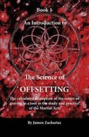 An Introduction to the Science of Offsetting - Book 1