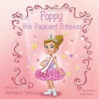 Poppy the Pageant Princess