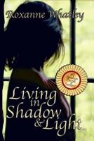 Living in Shadow and Light