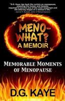 Meno-What? A Memoir