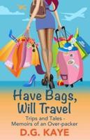 Have Bags, Will Travel
