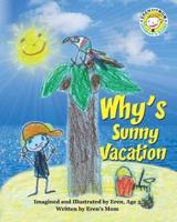 Why's Sunny Vacation