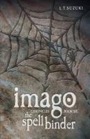 Imago Chronicles: Book Six the Spell Binder