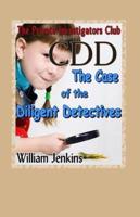 The Case of the Diligent Detectives