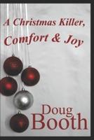 A Christmas Killer, Comfort & Joy