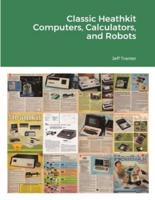 Classic Heathkit Computers, Calculators, and Robots