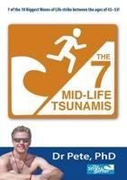 The 7 Mid-Life Tsunamis