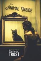 The Animal Inside: A Collection of Strange Tales