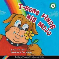T-Bone Finds His Mojo : Children's Personal Development Series