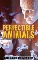 Perfectible Animals