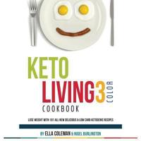 Keto Living 3 - Color Cookbook