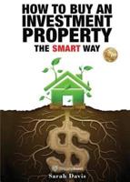 How to Buy an Investment Property The Smart Way: Property Smart