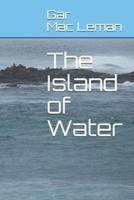 The Island of Water
