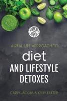 A Real-Life Approach to Diet and Lifestyle Detoxes